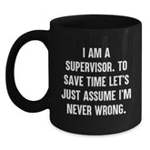 Funny Gifts from Co-workers for Supervisor, I'm Never Wrong Black Coffee Mug, Christmas Unique Mug - Main